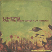 UFO'S AND THE MEN WHO FLY THEM!